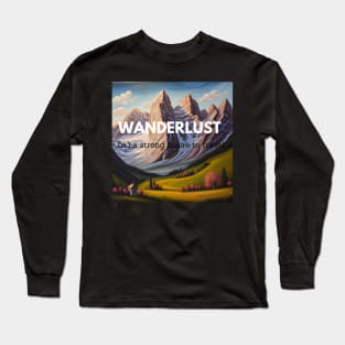 wanderlust strong desire to travel sticker Long Sleeve T-Shirt